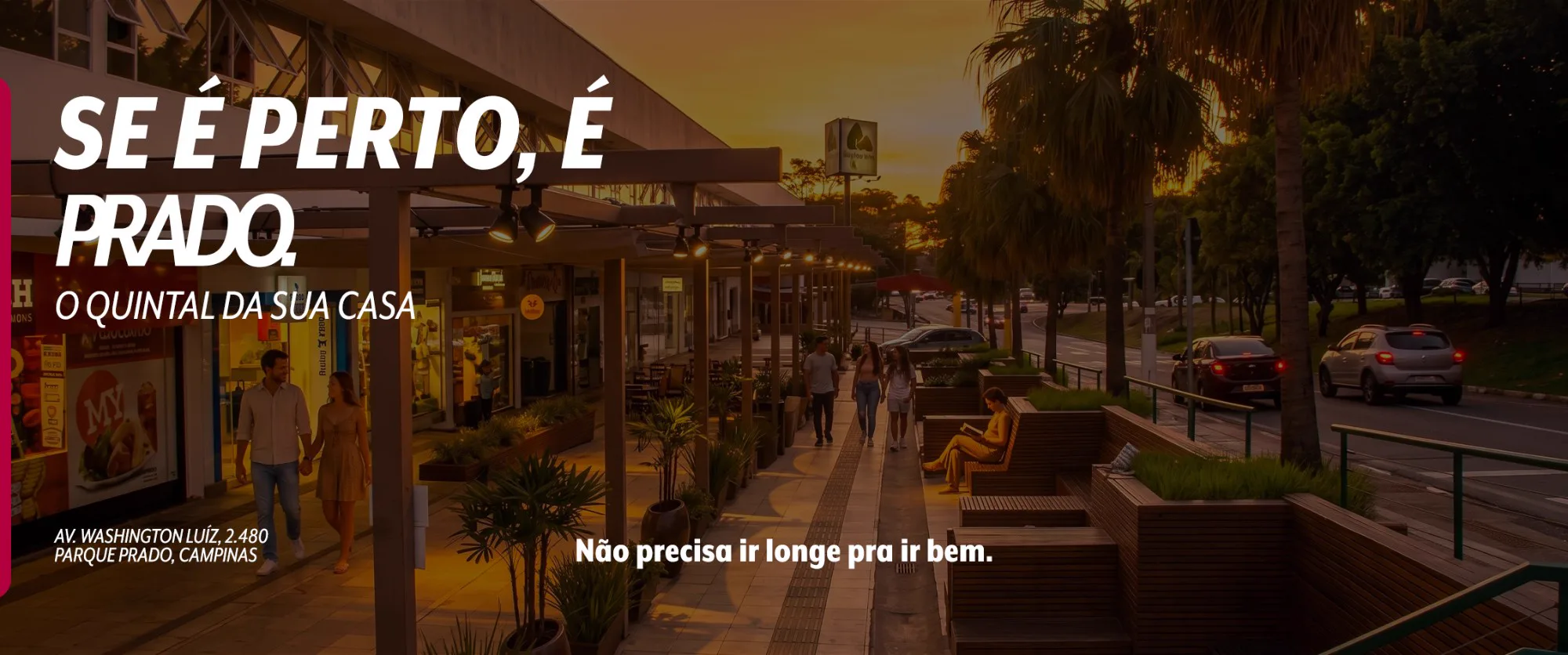 Peça da campanha Prado Boulevard: Se é perto, é Prado. O quintal da sua casa.